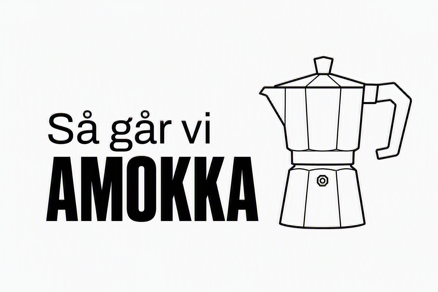 Så går vi amokka